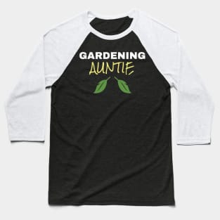 Gardening Auntie Baseball T-Shirt